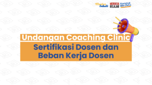 Undangan Coaching Clinic Sertifikasi Dosen Dan Beban Kerja Dosen (bkd) Sister Ke Perguruan Tinggi Swasta Wilayah Cirebon, Indramayu, Kuningan, Purwakarta, Subang Dan Kabupaten Bogor