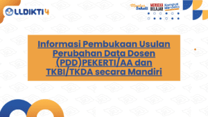 Informasi Pembukaan Usulan Perubahan Data Dosen (pdd)pekertiaa Dan Tkbitkda Secara Mandiri